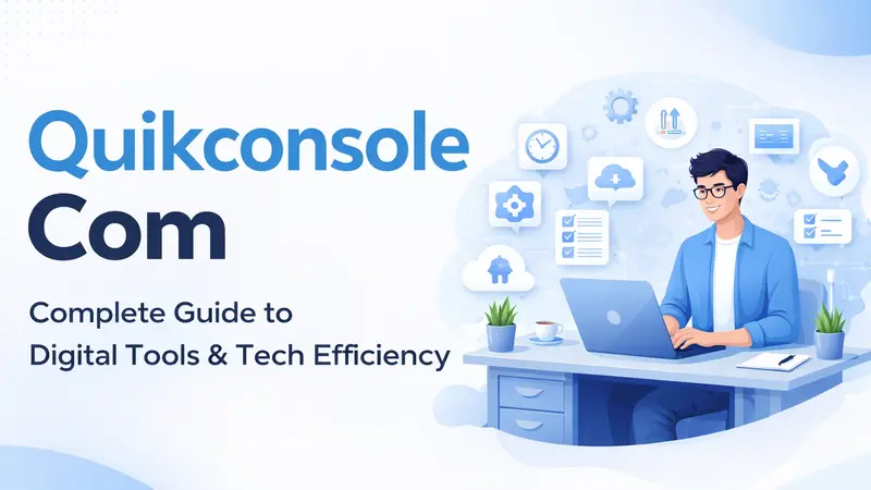 Quikconsole Com – Complete Guide to Digital Tools