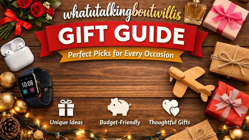 Whatutalkingboutwillis Gift Guide: Perfect Picks