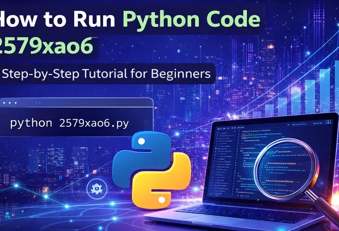 How 2579xao6 Python Code Is Run: Step-by-Step Guide